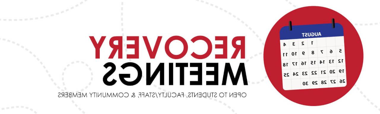 Text reads: Recovery meetings. Meetings are open to student, faculty, staff, and community members who have a desire to stop using alcohol or other drugs. Image is: four red circles with the word "step" in them with arrows directing step to step